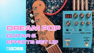 DREAM POPINDIE Guitar Sounds  BOSS MD200 Modulation [upl. by Metah533]