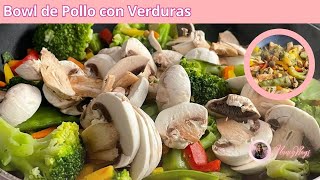 Bowl de Pollo con verduras [upl. by Nivets228]