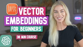 Vector Embeddings for Beginners  30 min CS Course  OpenAI [upl. by Ashley322]