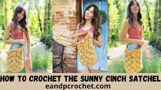 How To Crochet A Cute Summer Bag The Sunny Cinch Satchel [upl. by Milburn]