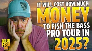 Its Gonna Cost HOW MUCH to Fish the Bass Pro Tour in 2025 [upl. by Anirak]