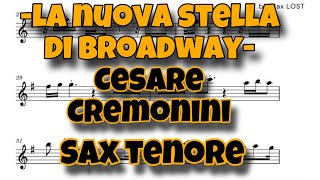 Cesare Cremonini  La nuova stella di Broadway  sax tenore [upl. by Wilda]