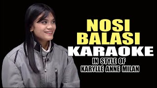 NOSI BALASI KARAOKE IN STYLE OF KARRYLE ANNE MILAN CONTEST PIECE contest karaoke minusone lyrics [upl. by Litman]