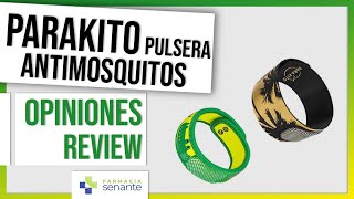 PARAKITO Pulseras antimosquitos 🦟 Opiniones Parakito 💚 FARMACIA SENANTE [upl. by Morell974]