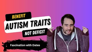 Fascination with Dates – Late Diagnosed Autistic Traits [upl. by Eisen607]