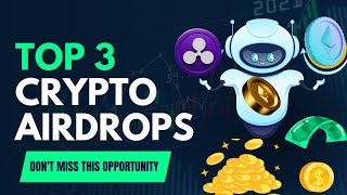 Top 3 Crypto Airdrops You Cant Miss in 2024 – Earn Free Tokens Safely [upl. by Enoryt]