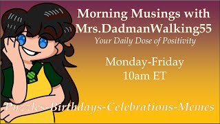 Nov 18 Morning Musings with MrsDadmanWalking55 [upl. by Voss]