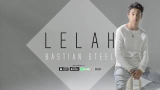 Bastian Steel  Lelah Official Audio [upl. by Hernardo]