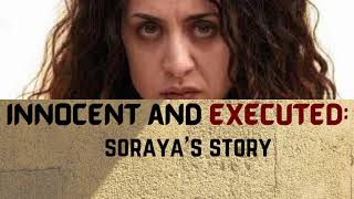 Innocent and Executed Sorayas Story [upl. by Nel]