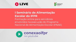 I Seminário de Alimentação Escolar do IFPR [upl. by Esmerolda21]