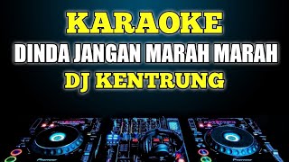 Karaoke Dinda Jangan Marah Marah  Masdo remix Dj Kentrung [upl. by Entirb]