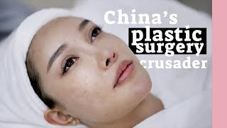 Chinas plastic surgery crusader [upl. by Mientao]