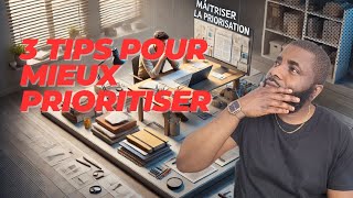 3 Tips pour mieux prioriser 290 [upl. by Sorodoeht832]