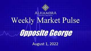 Weekly Market Pulse August 1 2022 [upl. by Acirahs858]