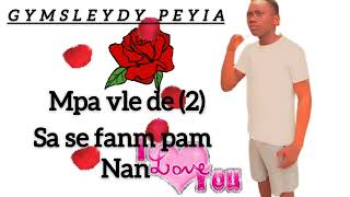 GYMSLEYDY PEYIAmpa vle de 2 sa se fanm pam nan 🎶🎤📹 [upl. by Aihpos862]