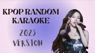 KPOP RANDOM KARAOKE WITH LYRICS  2023 VERSION [upl. by Attehcnoc]