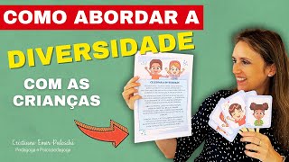 Celebrar a Diversidade  Uma excelente maneira de trabalhar o tema quotdiversidadequot com as crianças [upl. by Azilanna]