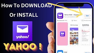 How to Download and Install the Yahoo Mail App [upl. by Aiciram]