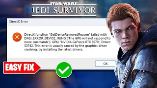 How To Fix Star War Jedi Survivor DirectX Error in 2024 ✅  Fix DXGIERRORDEVICEREMOVED [upl. by Fulbert297]