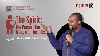 The Spirit The Person The Fruit and The Gifts  Pastor Khethelo Mazibuko [upl. by Lesya]