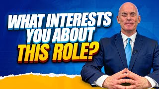 WHAT INTERESTS YOU ABOUT THIS ROLE The PERFECT ANSWER to this Tricky JOB INTERVIEW QUESTION [upl. by Yarezed]