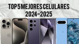 🤑TOP 5 MEJORES CELULARES DE 20242025 GAMA ALTA🤑 [upl. by Eikcir]