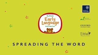 Nuffield Early Language Intervention Spreading the Word [upl. by Batha]