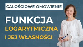 Funkcja logarytmiczna i jej własności CAŁOŚCIOWE OMÓWIENIE [upl. by Tidwell483]