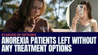 Anorexia Nervosa Patients Left Without Any Treatment Options [upl. by Kcirdahc711]