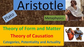 Aristotle  Theory of Form and Matter  Theory of Causation  Categories  Potentality and Actuality [upl. by Uzial]