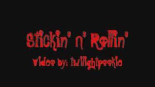 Stickin N Rollin [upl. by Hippel]