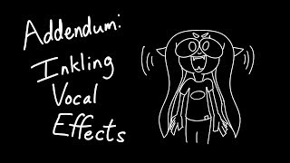 Addendum  Splatoon Inkling Vocal Effects [upl. by Williams]