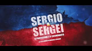 Sergio e Sergei  Il professore e il Cosmonauta  2018  Trailer Italiano [upl. by Leina]