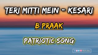 Teri Mitti  Kesari  Akshay K B Praak Arko Manoj M  Independence Day Special [upl. by Laws]