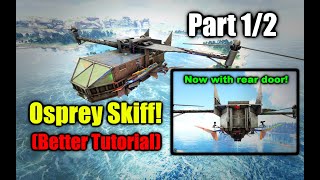 ArkSE  Tutorial  Better Skiff Osprey Helicopter  Part 1 XboxPC Online [upl. by Otrebmal]