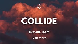 Howie Day  Collide Lyrics [upl. by Polash97]