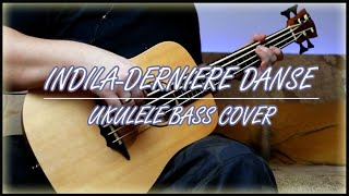 Indila  Dernière Danse Ukulele Bass Cover [upl. by Lecirg]