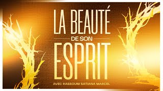 LA BEAUTÉ DE SON ESPRIT  Rabbouni SATIANA MARCEL  01 septembre 2024 [upl. by Avla]