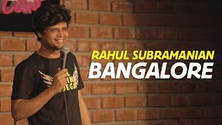 Bangalore  Stand up Comedy by Rahul Subramanian [upl. by Yzzo]