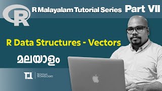 Part 7 R Data Structures  R Malayalam Tutorial Series [upl. by Ssitruc]