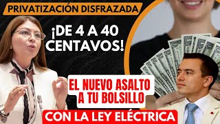 Privatización disfrazada ¡De 4 a 40 centavos El nuevo asalto a tu bolsillo con la ley eléctrica [upl. by Alimak]