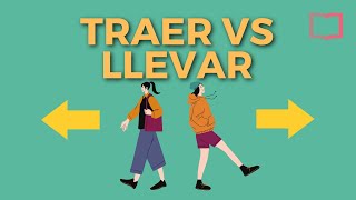 Traer vs Llevar in Spanish  Master These Confusing Verbs amp Sound More Natural In Spanish [upl. by Llenrahc]