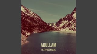 Adullam [upl. by Liahcim]