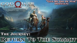 God Of War ★ The Journey Return To The Summit Give Me God Of War  Walkthrough [upl. by Sheelah]