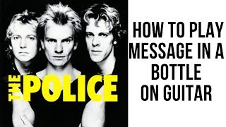 How to Play Message in a Bottle on Guitar  The Police Guitar Lesson [upl. by Millford]