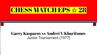 Garry Kasparov vs Andrei V Kharitonov • Junior Tournament 1977 [upl. by Corrianne337]