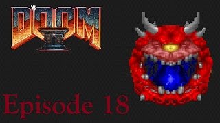 Lets Play DOOM IIEp 18 Cyberdemon vs Spidermind [upl. by Avika]