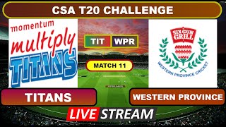 CSA T20 Challenge Live  Titans vs Western Province Live Cricket Score amp Commentary [upl. by Berl]