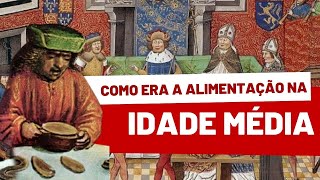 COMO ERA A ALIMENTAÇÃO NA IDADE MÉDIA [upl. by Yenroc]