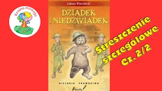 Streszczenie szczegółowe lektury Dziadek i Niedźwiadek Część 22 [upl. by Charleton]